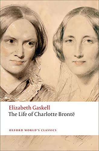 9780199554768: The Life of Charlotte Bront"e (Oxford World's Classics)