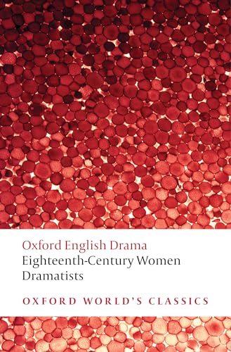 9780199554812: Eighteenth-Century Women Dramatists