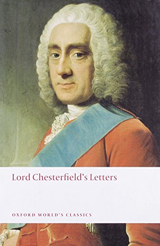 9780199554843: Lord Chesterfield's Letters (Oxford World’s Classics) - 9780199554843