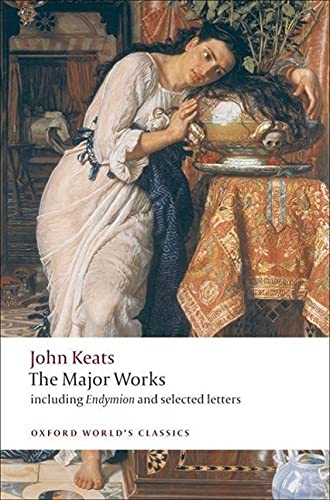 Stock image for John Keats: The Major Works: Including Endymion, the Odes and Selected Letters (Oxford Worlds Classics) for sale by Goodwill Southern California