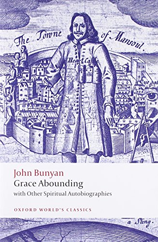 Beispielbild fr Grace Abounding with Other Spiritual Autobiographies (Oxford World's Classics) zum Verkauf von AwesomeBooks