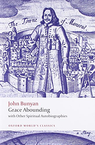 Imagen de archivo de Grace Abounding with Other Spiritual Autobiographies (Oxford World's Classics) a la venta por AwesomeBooks