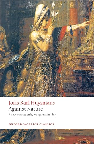 Beispielbild fr Against Nature: A Rebours (Oxford World's Classics) zum Verkauf von SecondSale