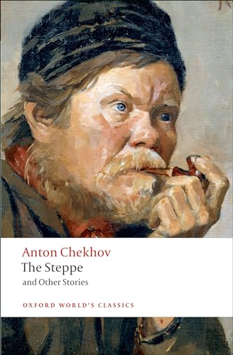 The Steppe and Other Stories (Oxford World's Classics) (9780199555451) by Chekhov, Anton; Hingley, Ronald