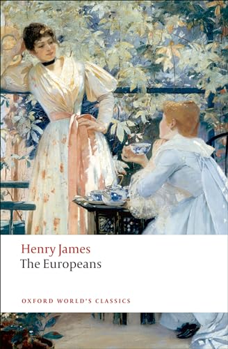 9780199555635: The Europeans (Oxford World's Classics)