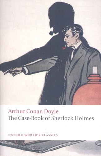 Beispielbild fr The Case-Book of Sherlock Holmes (Oxford World's Classics) zum Verkauf von Ergodebooks