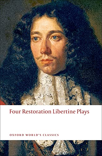 9780199555949: Four Restoration Libertine Plays (Oxford World's Classics)