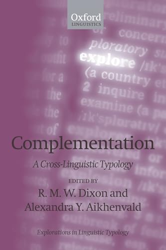 Imagen de archivo de Complementation: A Cross-Linguistic Typology (Explorations in Linguistic Typology, 3) a la venta por Books From California