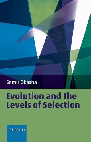 9780199556717: Evolution and the Levels of Selection