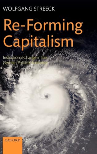 Stock image for Re-Forming Capitalism: Institutional Change in the German Political Economy for sale by Wonder Book