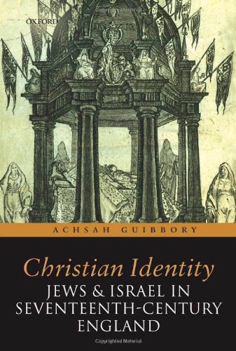 9780199557165: Christian Identity, Jews, and Israel in 17th-Century England