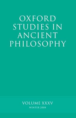 Stock image for Oxford Studies in Ancient Philosophy: Winter 2008: Vol 35 for sale by Revaluation Books