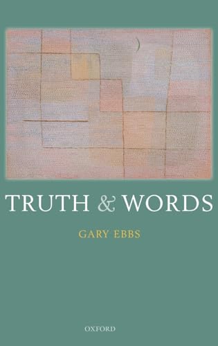 9780199557936: Truth and Words