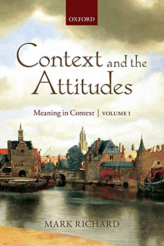 9780199557943: Context and the Attitudes: Meaning in Context, Volume 1