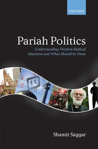 Imagen de archivo de Pariah Politics: Understanding Western Radical Islamism and What Should be Done a la venta por Powell's Bookstores Chicago, ABAA