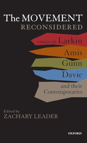Stock image for The Movement Reconsidered: Essays on Larkin, Amis, Gunn, Davie and Their Contemporaries for sale by Powell's Bookstores Chicago, ABAA