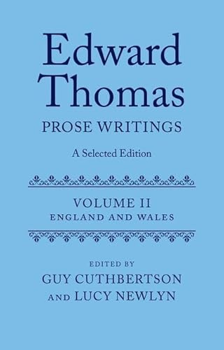Stock image for Edward Thomas: Prose Writings: A Selected Edition: Volume II: England and Wales (EDWARD THOMAS PROSE WRITING SELECTED EDITION) for sale by Twice Sold Tales