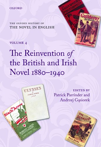 Stock image for The Oxford History of the Novel in English: Volume 4: The Reinvention of the British and Irish Novel 1880-1940 (Volume 4) for sale by Anybook.com