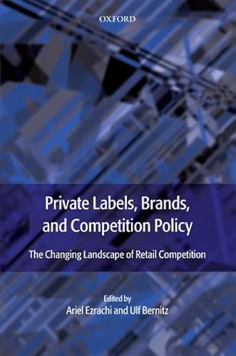 Beispielbild fr Private Labels, Branded Goods and Competition Policy: The Changing Landscape of Retail Competition zum Verkauf von Prior Books Ltd