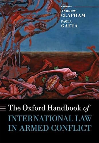 9780199559695: The Oxford Handbook of International Law in Armed Conflict