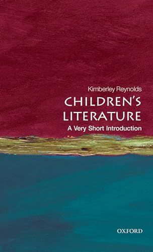 CHILDREN'S LITERATURE: A VERY SHORT INTRODUCTION,