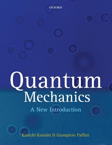Quantum Mechanics A New Introduction (Hardback) - Konishi, Kenichi; Paffuti, Giampiero