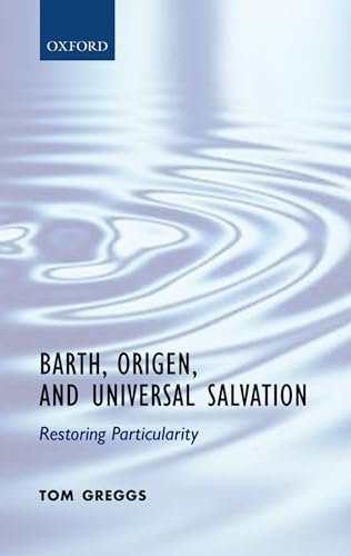 Beispielbild fr Barth, Origen, and Universal Salvation: Restoring Particularity zum Verkauf von Lucky's Textbooks