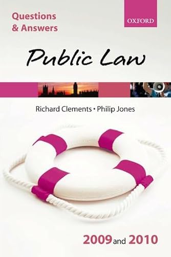 Q & A Public Law 2009 and 2010 (Blackstone's Law Questions and Answers) (9780199560752) by Clements, Richard; Jones, Philip