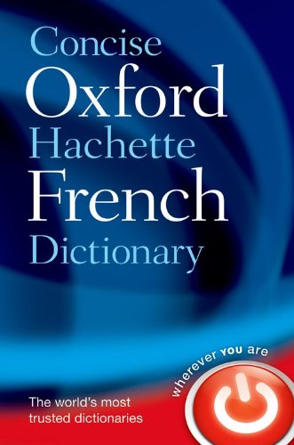 Beispielbild fr Concise Oxford-Hachette French Dictionary zum Verkauf von ThriftBooks-Atlanta