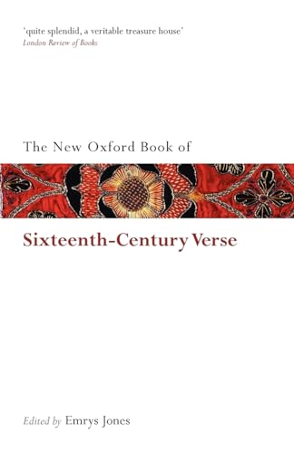 Stock image for The New Oxford Book of Sixteenth-Century Verse (Oxford Books of Prose & Verse) for sale by WorldofBooks