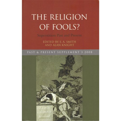 9780199561377: The Religion of Fools?: The Religion of Fools?: Superstition Past and Present