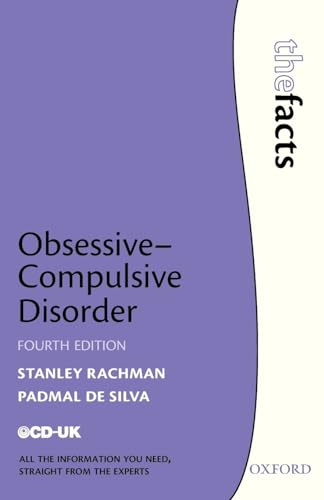 Obsessive-Compulsive Disorder (The ^AFacts Series) (9780199561773) by Rachman, Stanley; De Silva, Padmal