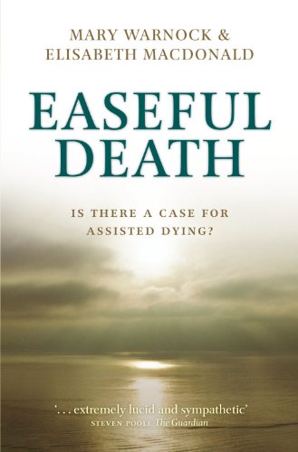 Imagen de archivo de Easeful Death: Is There a Case for Assisted Dying? a la venta por WorldofBooks