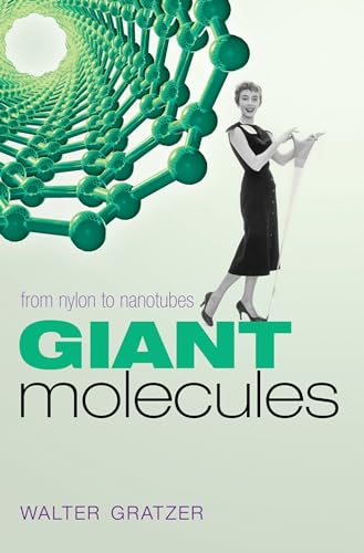 Beispielbild fr Giant Molecules: From Nylon to Nanotubes zum Verkauf von AwesomeBooks