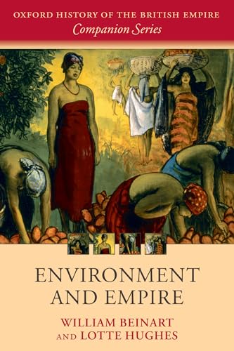 Imagen de archivo de Environment and Empire (Oxford History of the British Empire Companion) a la venta por Ergodebooks