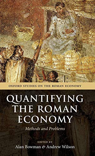 Beispielbild fr Quantifying the Roman Economy: Methods and Problems (Oxford Studies on the Roman Economy) zum Verkauf von HPB-Red