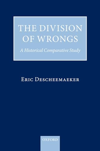 Beispielbild fr The Division of Wrongs: A Historical Comparative Study zum Verkauf von WorldofBooks