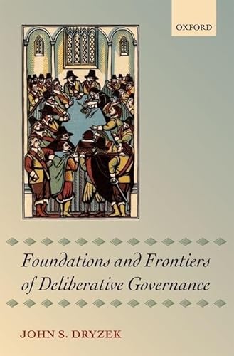 Stock image for Foundations and Frontiers of Deliberative Governance for sale by HPB-Red