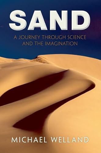 Stock image for Sand: A journey through science and the imagination for sale by WorldofBooks