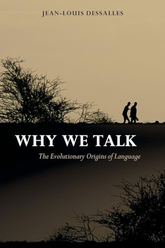 9780199563463: Why We Talk: The Evolutionary Origins of Language (Studies in the Evolution of Language)