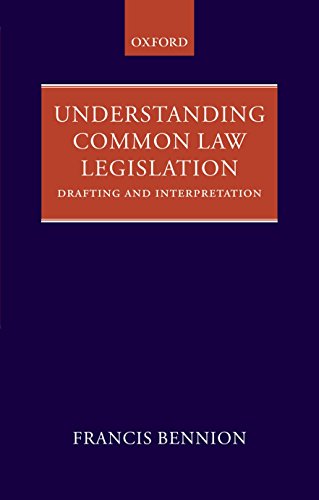 9780199564101: Understanding Common Law Legislation: Drafting and Interpretation
