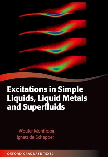 Excitations in Simple Liquids, Liquid Metals and Superfluids (Oxford Graduate Texts)