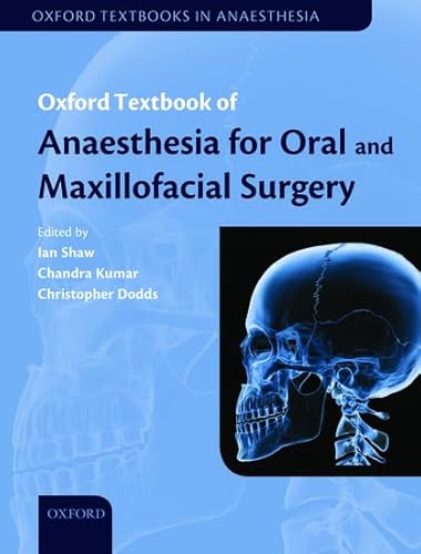 Beispielbild fr Oxford Textbook of Anaesthesia for Oral and Maxillofacial Surgery (Oxford Textbooks in Anaesthesia) zum Verkauf von WorldofBooks