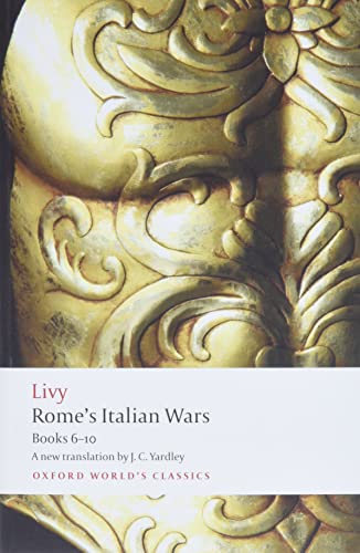 Imagen de archivo de Rome's Italian Wars: Books 6-10 (Oxford World's Classics) a la venta por Textbooks_Source