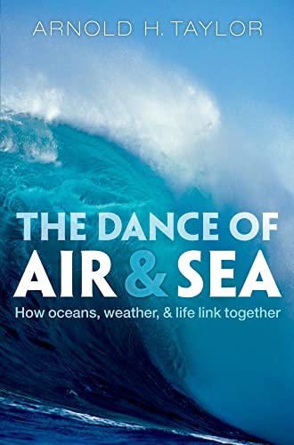 Imagen de archivo de The Dance of Air and Sea: How oceans, weather, and life link together a la venta por AwesomeBooks