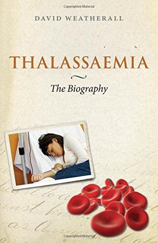 Stock image for Thalassaemia: The Biography for sale by ThriftBooks-Atlanta