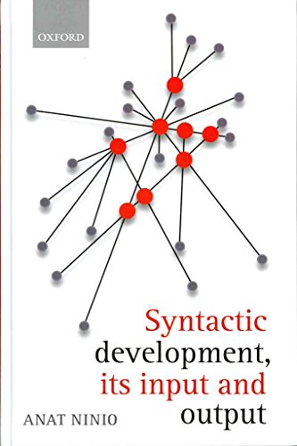 Syntactic Development: Its Input And Output
