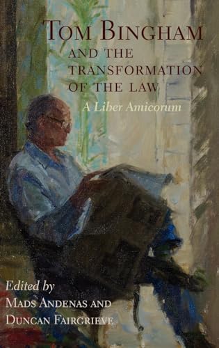 Stock image for Tom Bingham and the Transformation of the Law: A Liber Amicorum for sale by David's Bookshop, Letchworth BA