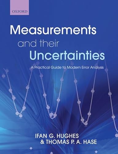 Beispielbild fr Measurements and their Uncertainties: A practical guide to modern error analysis zum Verkauf von Ria Christie Collections