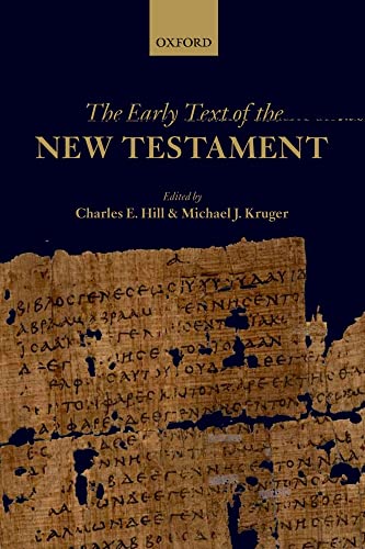 The Early Text of the New Testament (9780199566365) by Hill, Charles E.; Kruger, Michael J.